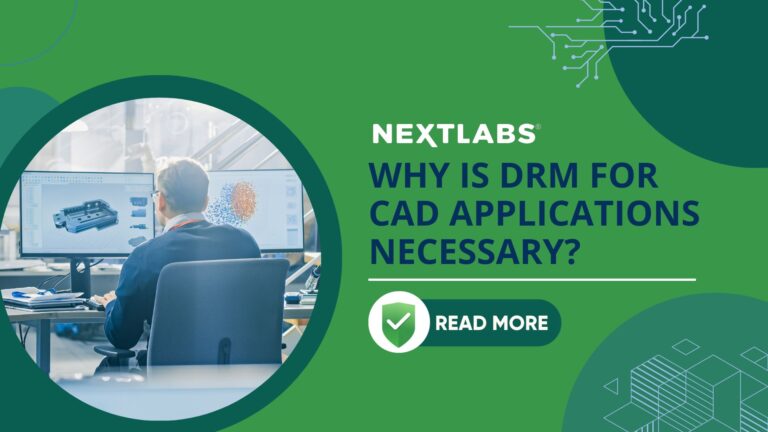 Blog - Why is DRM for CAD Applications Necessary