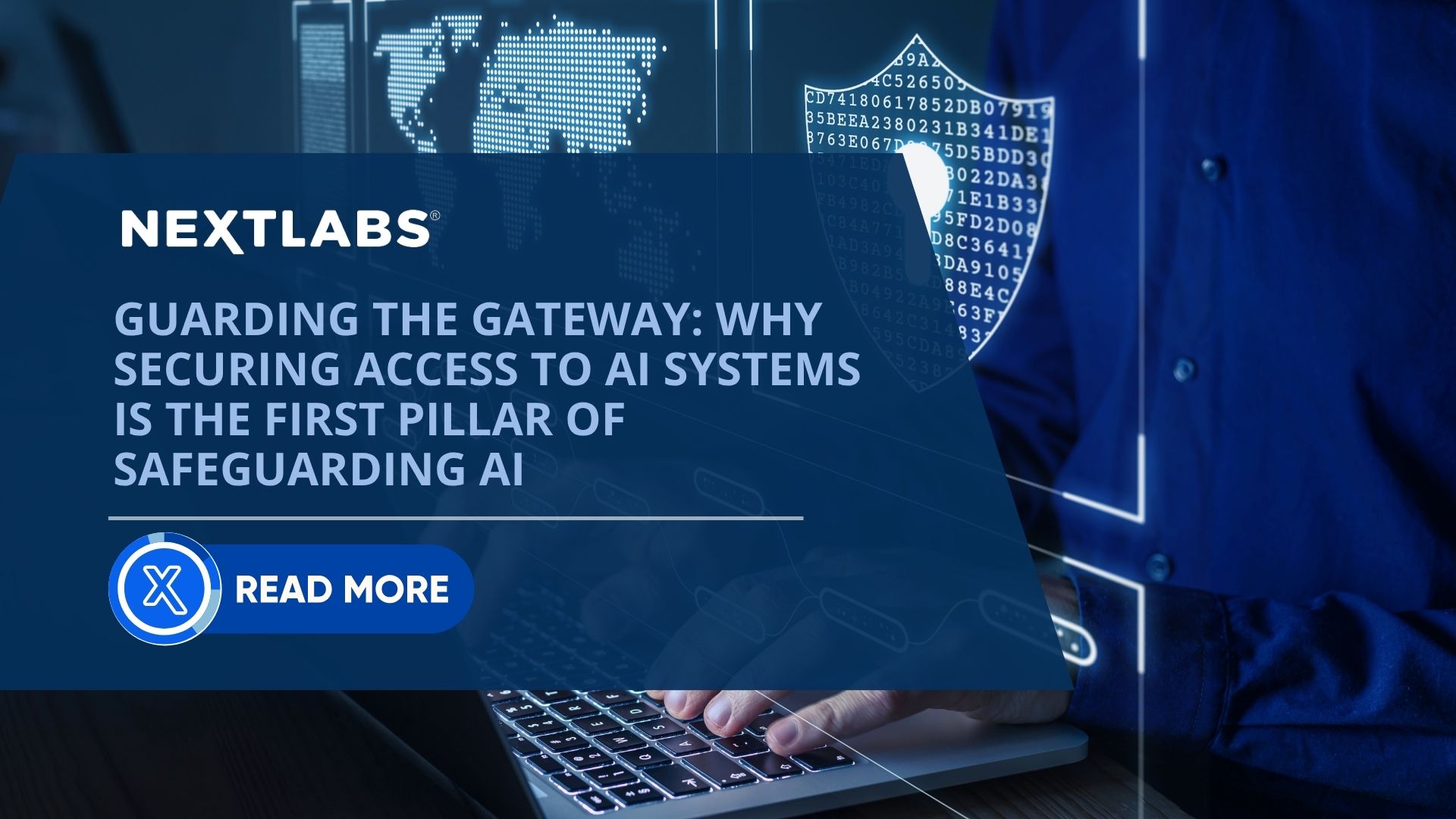 blog - Guarding the Gateway Why Securing Access to AI Systems Is the First Pillar of Safeguarding AI
